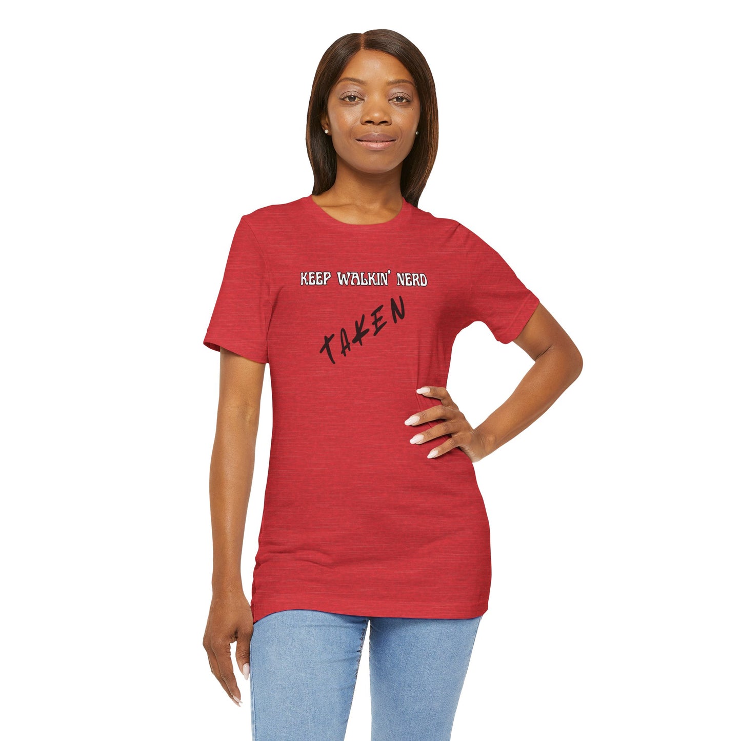 KEEP WALKIN' NERD/ TAKEN" — Couples Relationship Graphic T-Shirt