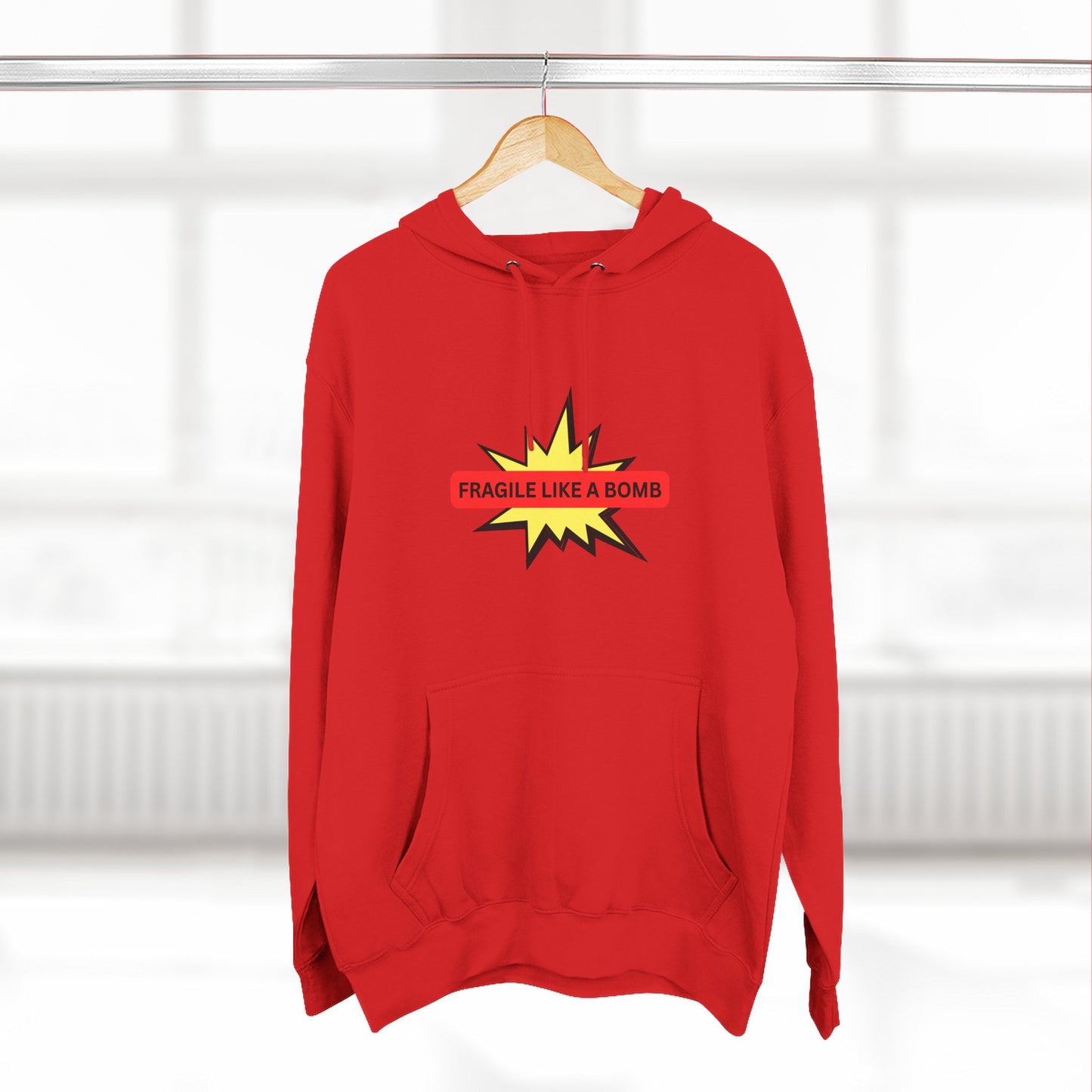 FRAGILE LIKE A BOMB- "ECO and SUSTAINABLE”, 80% Cotton, Three-Panel Fleece Hoodie-(BCI)(OEKO-TEX)