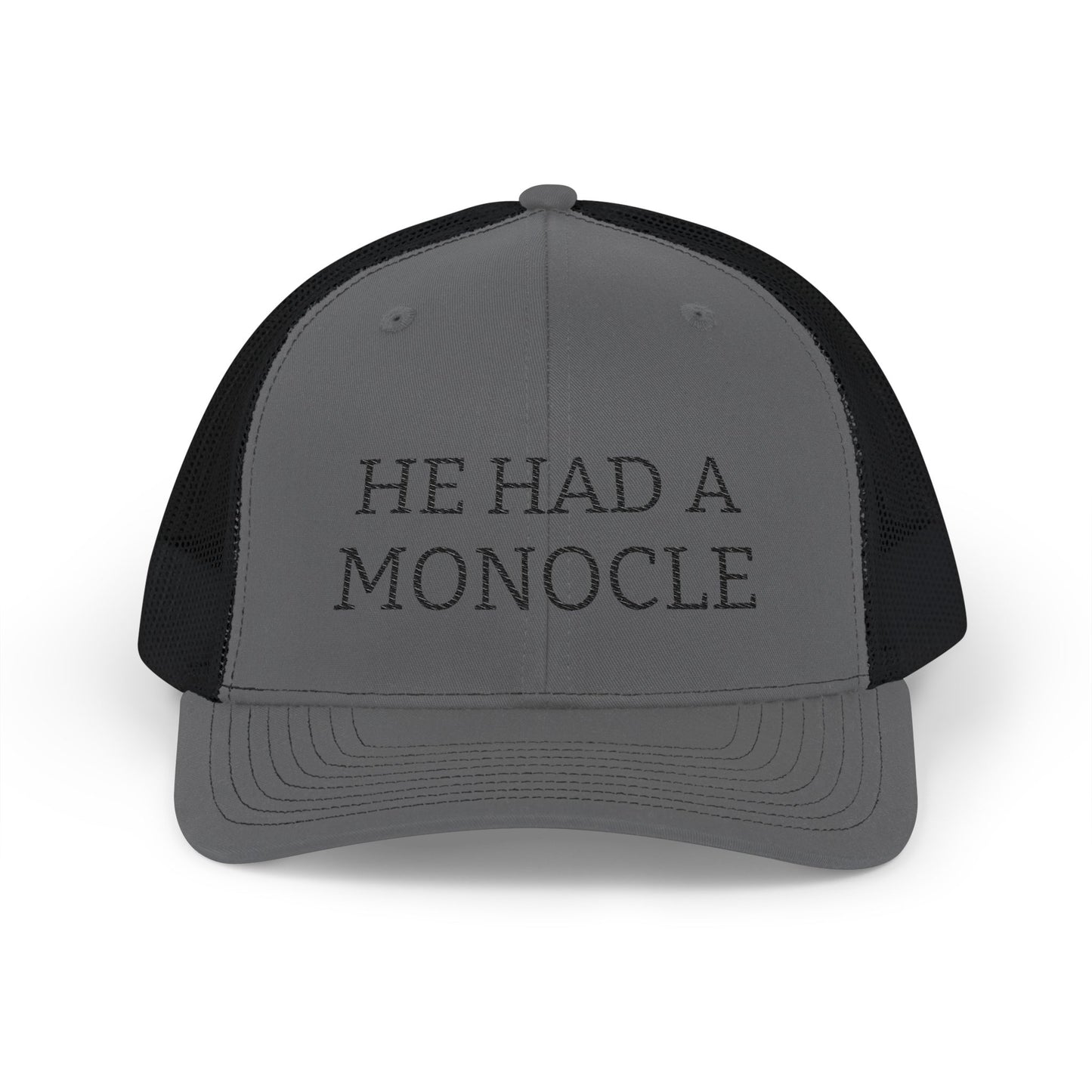 Gray and black cap with 'HE HAD A MONOCLE' text on a white background