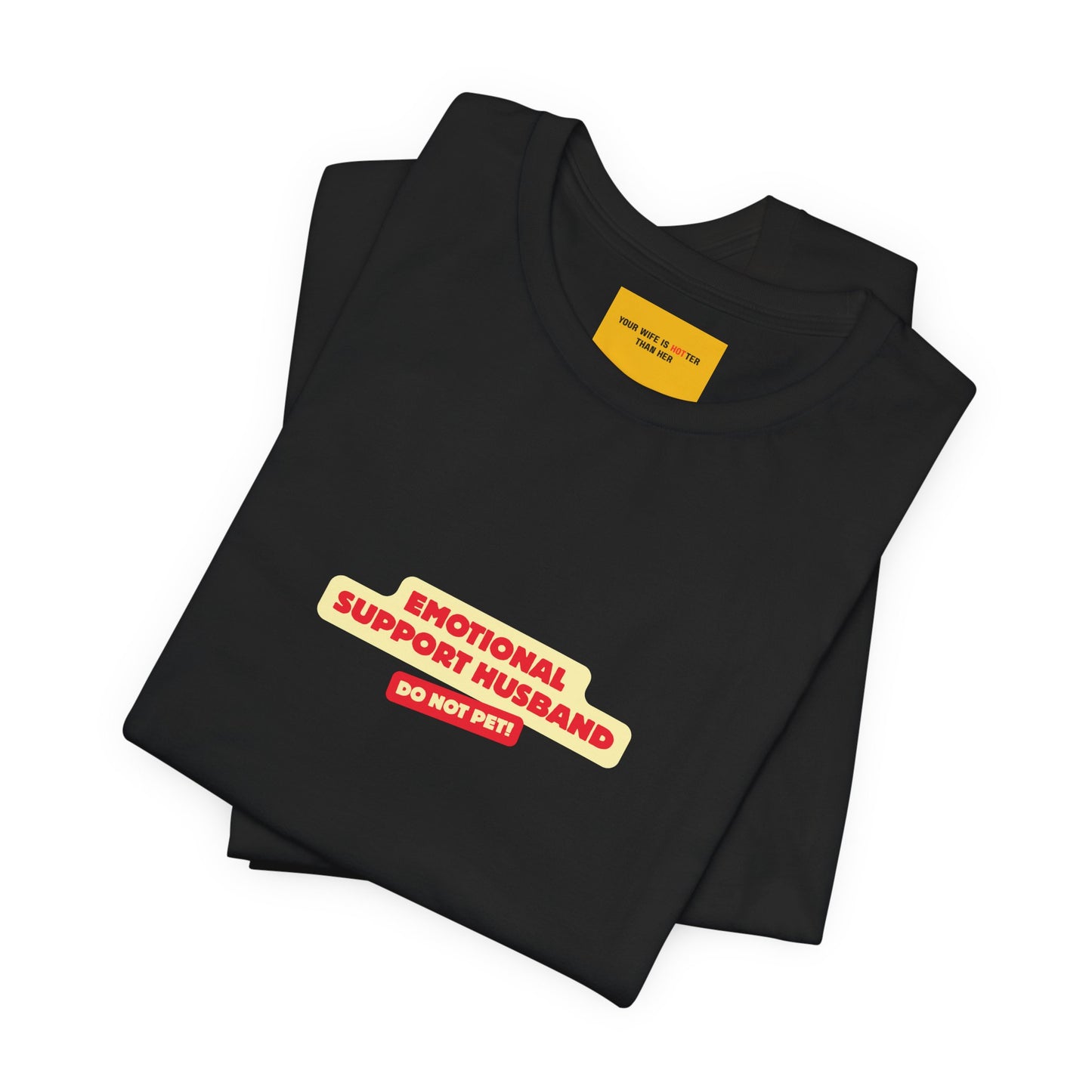 Close-up of EMOTIONAL SUPPORT HUSBAND text on soft cotton tee - gag gift for husband