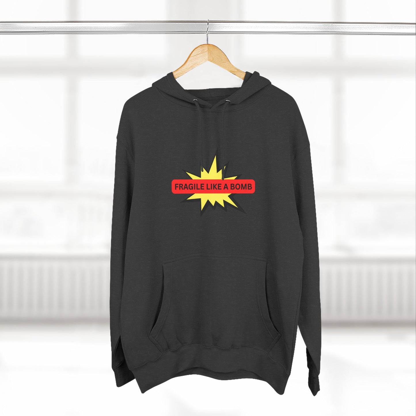 FRAGILE LIKE A BOMB- "ECO and SUSTAINABLE”, 80% Cotton, Three-Panel Fleece Hoodie-(BCI)(OEKO-TEX)