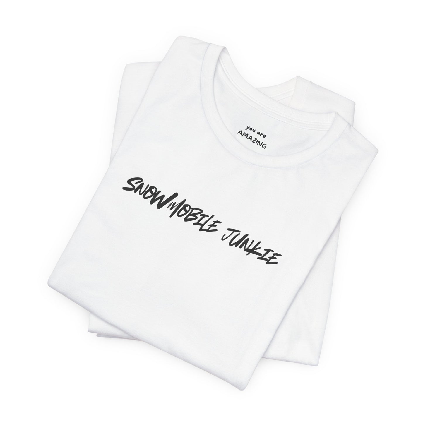 SNOWMOBILE JUNKIE  with 'You Are Amazing' Neck Label- T-shirt