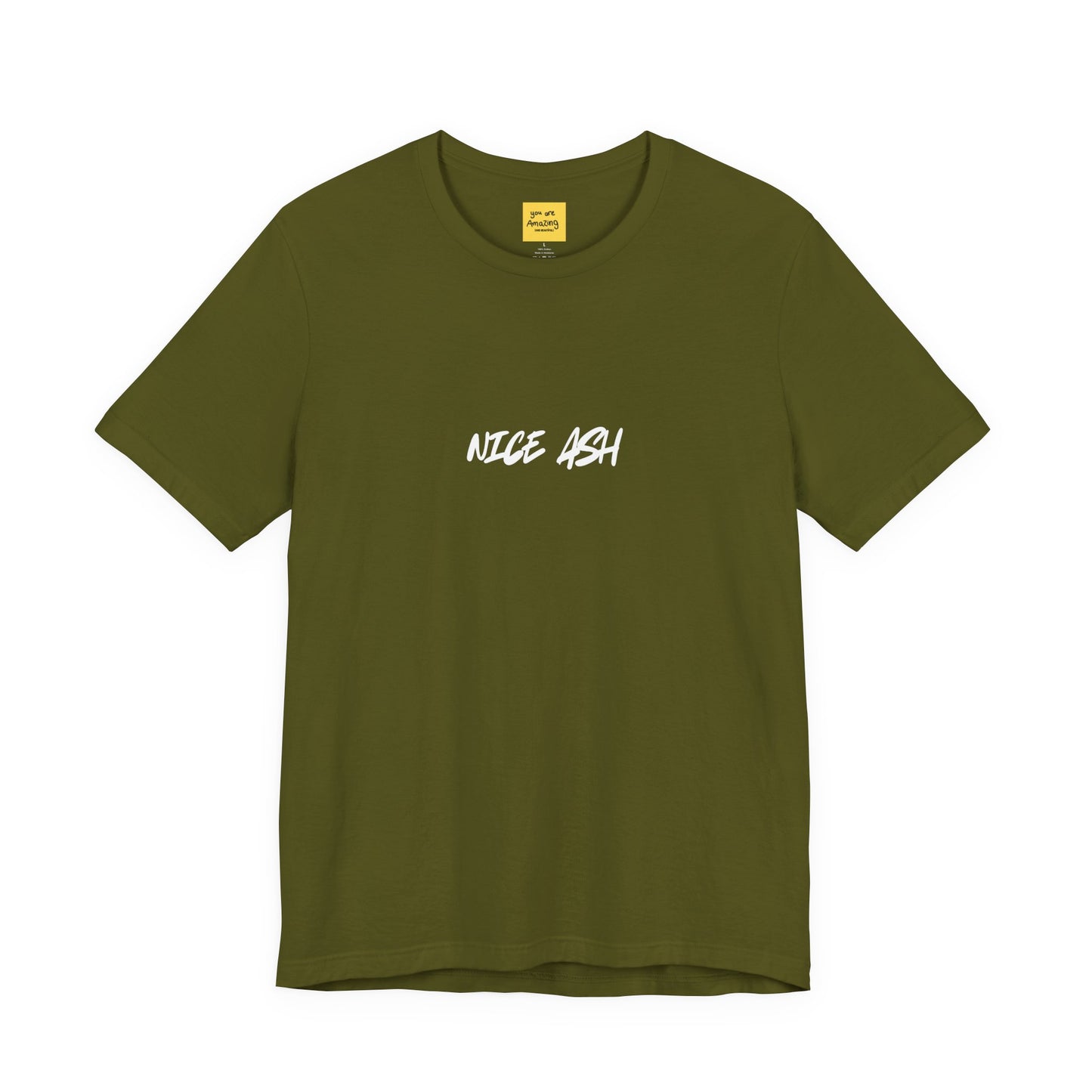 olive green unisex t-shirt with NICE ASH white text - smokers slang funny 420 weed culture tee