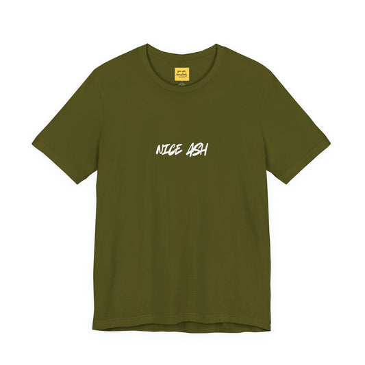 olive green unisex t-shirt with NICE ASH white text - smokers slang funny 420 weed culture tee