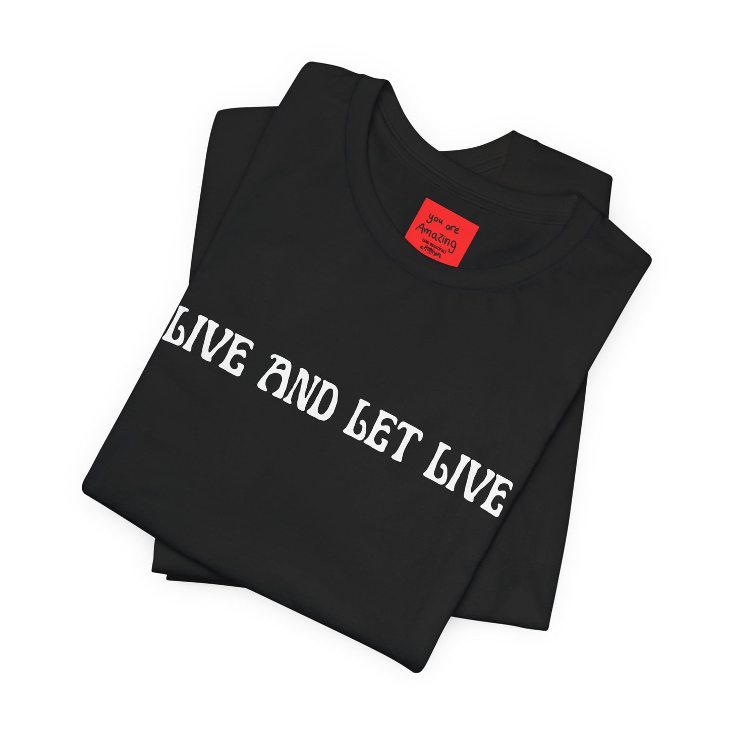 LIVE AND LET LIVE - Unisex Jersey Short Sleeve Tee (WRAP)(FLA)