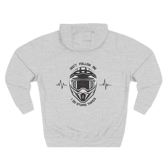 DON'T FOLLOW ME, I DO STUPID THINGS - (back graphic)"ECO and SUSTAINABLE, 80% Cotton, Three-Panel Fleece Hoodie-(BCI)(OEKO-TEX)